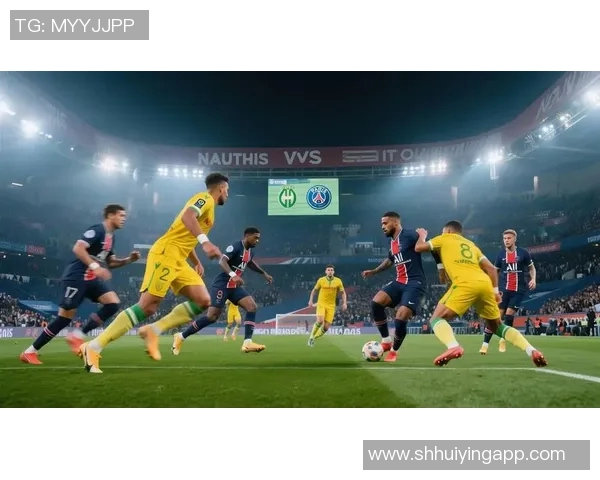 法甲精彩对决南特主场迎战沙托鲁双方争夺宝贵积分之战